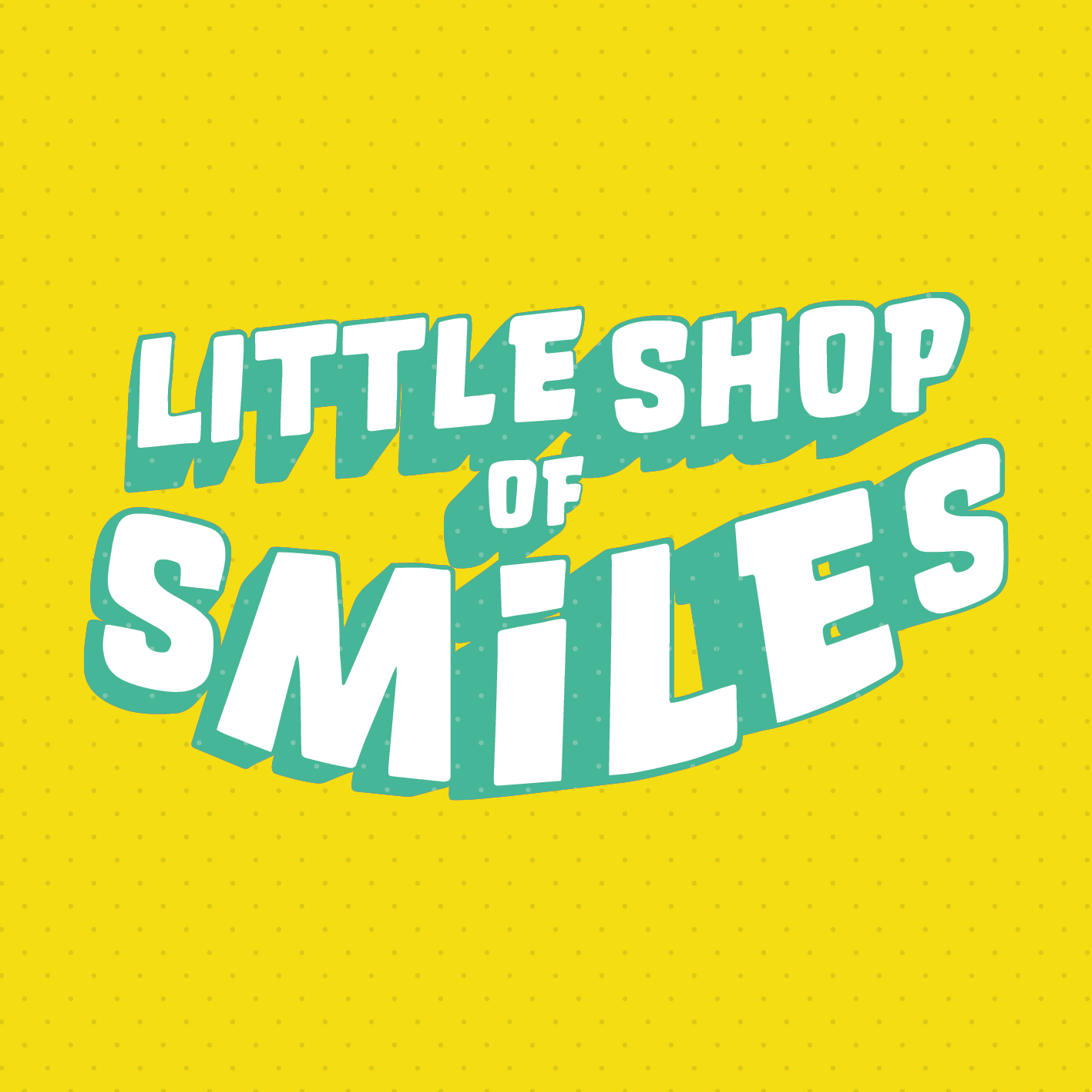 Little Shop of Smiles